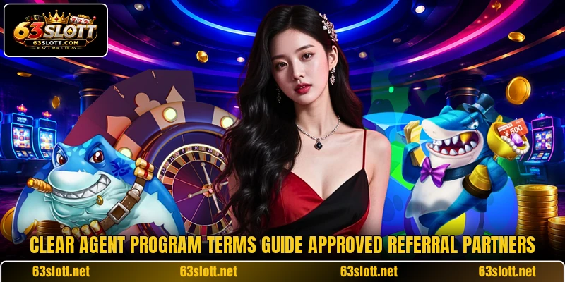 Clear agent program terms guide approved referral partners