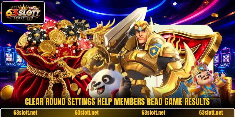 Clear round settings help members read game results Clear round settings help members read game results