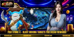 Fish Strike X - Blast Moving Targets For Ocean Rewards