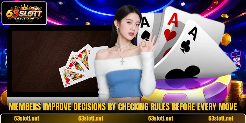Members improve decisions by checking rules before every move