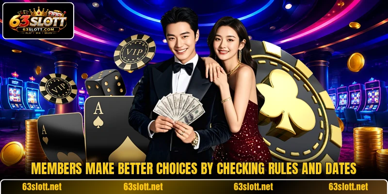Members make better choices by checking rules and dates