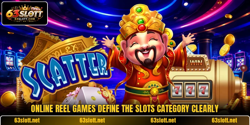 Online reel games define the slots category clearly Online reel games define the slots category clearly