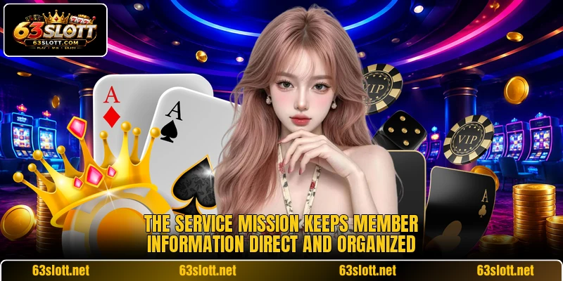 The service mission keeps member information direct and organized