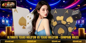 Ultimate Texas Hold'em Vs Texas Hold'em - Compare Rules